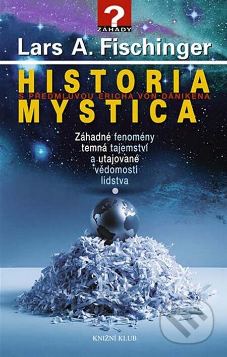 Kniha: Historia mystica (Lars A. Fischinger). Knižní klub, 2011 Kniha: Historia mystica (Lars A. Fischinger). Knižní klub, 2011