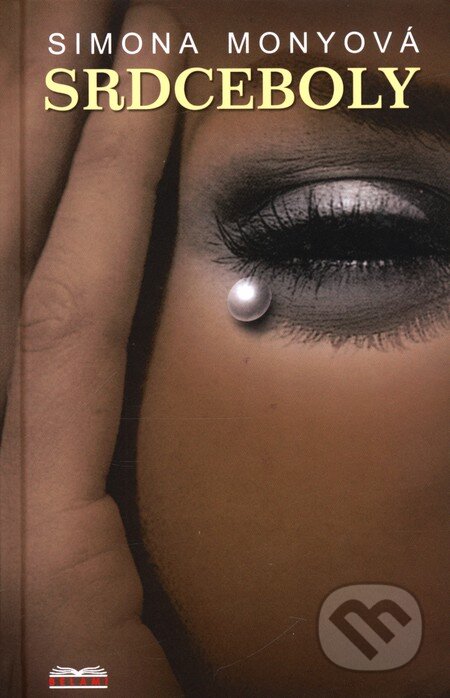 Kniha: Srdceboly (Simona Monyová). Belami, 2011 Kniha: Srdceboly (Simona Monyová). Belami, 2011