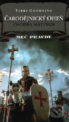 Kniha: Čarodejnický oheň IX.- Chodba mrtvých (Terry Goodkind). Classic, 2006 Kniha: Čarodejnický oheň IX.- Chodba mrtvých (Terry Goodkind). Classic, 2006