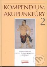 Kniha: Kompendium akupunktúry 2 (Jozef Šmirala a kolektiv). Osveta, 2011 Kniha: Kompendium akupunktúry 2 (Jozef Šmirala a kolektiv). Osveta, 2011
