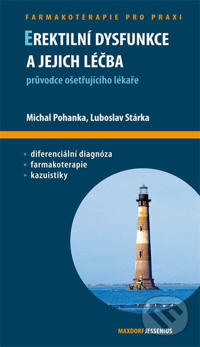 Erektilní dysfunkce a jejich léčba - Michal Pohanka, Luboslav Stárka, Maxdorf, 2012