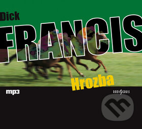 Audiokniha: Hrozba (Dick Francis). Radioservis Audiokniha: Hrozba (Dick Francis). Radioservis