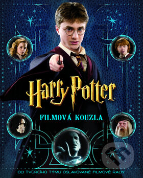 Kniha: Harry Potter: Filmová kouzla (Brian Sibley). Slovart CZ, 2010 Kniha: Harry Potter: Filmová kouzla (Brian Sibley). Slovart CZ, 2010
