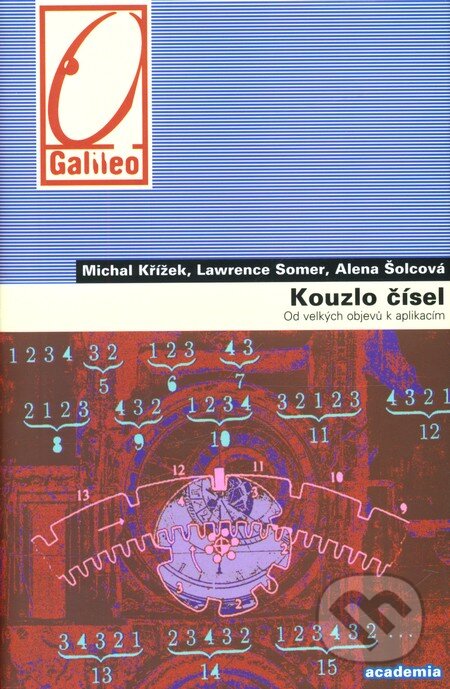 Kniha: Kouzlo čísel (Michal Křížek a kolektív). Academia, 2011 Kniha: Kouzlo čísel (Michal Křížek a kolektív). Academia, 2011