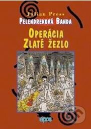 Kniha: Operácia zlaté žezlo (Julian Press). Epos, 2002 Kniha: Operácia zlaté žezlo (Julian Press). Epos, 2002