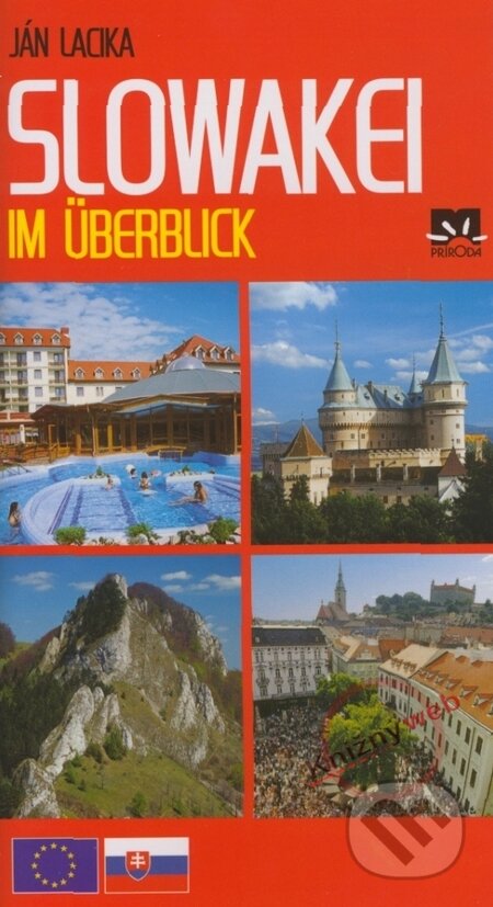 Kniha: Slowakei im Überblick (Slovensko v kocke) (Ján Lacika). Príroda, 2005 Kniha: Slowakei im Überblick (Slovensko v kocke) (Ján Lacika). Príroda, 2005