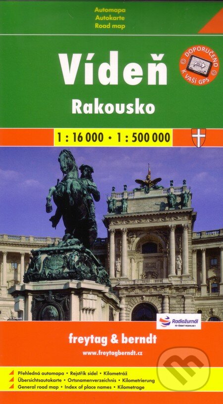 Vídeň, Rakousko 1:16 000 1:500 000 (freytag&berndt). freytag&berndt, 2014 Vídeň, Rakousko 1:16 000 1:500 000 (freytag&berndt). freytag&berndt, 2014
