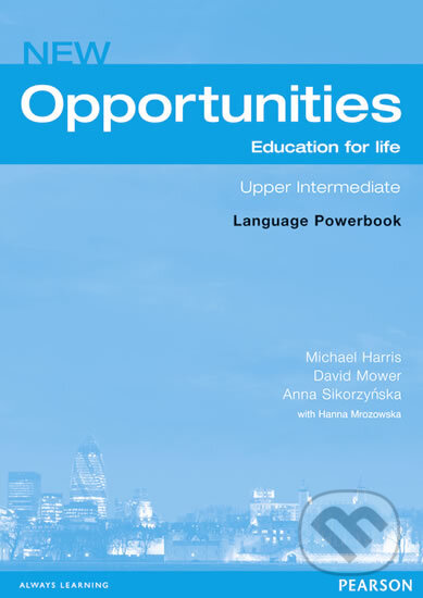 Kniha: New Opportunities - Upper Intermediate - Language Powerbook (David Harris, David Mower, Anna Sikorzynska a Michael Harris). Pearson, Longman, 2006 Kniha: New Opportunities - Upper Intermediate - Language Powerbook (David Harris, David Mower, Anna Sikorzynska a Michael Harris). Pearson, Longman, 2006