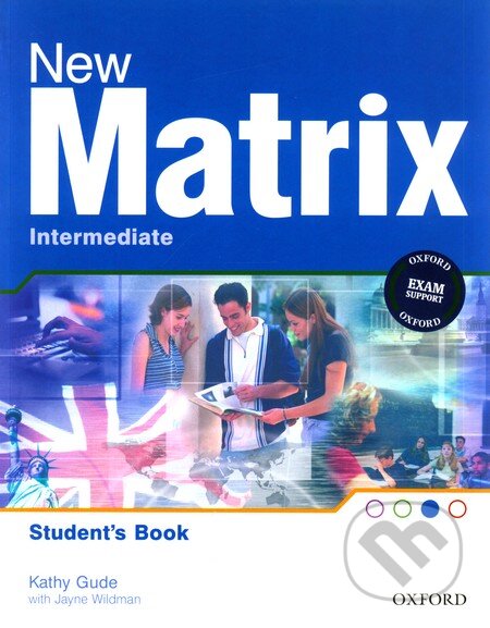 Kniha: New Matrix - Intermediate - Student's Book (Oxford University Press). Oxford University Press, 2006 Kniha: New Matrix - Intermediate - Student's Book (Oxford University Press). Oxford University Press, 2006