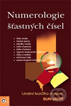 Kniha: Numerologie šťastných čísel (Sun Light). Eugenika, 2008 Kniha: Numerologie šťastných čísel (Sun Light). Eugenika, 2008
