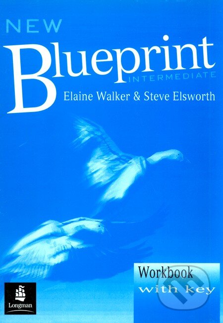 Kniha: New Blueprint Intermediate Workbook (Elaine Walker a Steve Elsworth). Longman, 2001 Kniha: New Blueprint Intermediate Workbook (Elaine Walker a Steve Elsworth). Longman, 2001