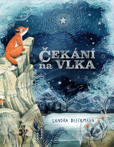 Kniha: Čekání na Vlka (Sandra Dieckmann). Práh, 2021 Kniha: Čekání na Vlka (Sandra Dieckmann). Práh, 2021