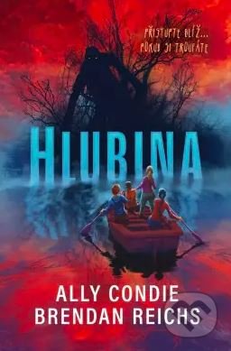 Kniha: Hlubina (Ally Condie a Brendan Reichs). Drobek, 2021 Kniha: Hlubina (Ally Condie a Brendan Reichs). Drobek, 2021