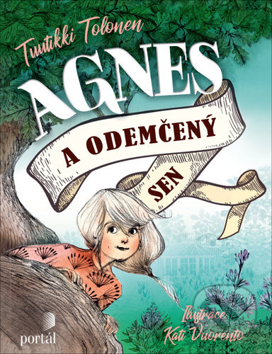 Kniha: Agnes a odemčený sen (Tuutikki Tolonen). Portál, 2021 Kniha: Agnes a odemčený sen (Tuutikki Tolonen). Portál, 2021