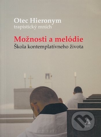 Kniha: Možnosti a melódie (Otec Hieronym). Lúč, 2021 Kniha: Možnosti a melódie (Otec Hieronym). Lúč, 2021