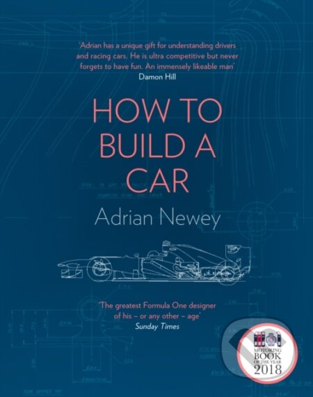 E-kniha: How to Build a Car (Adrian Newey). HarperCollins, 2017 E-kniha: How to Build a Car (Adrian Newey). HarperCollins, 2017