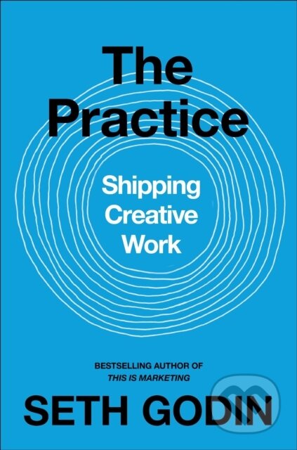 E-kniha: Practice (Seth Godin). Penguin Books, 2020 E-kniha: Practice (Seth Godin). Penguin Books, 2020