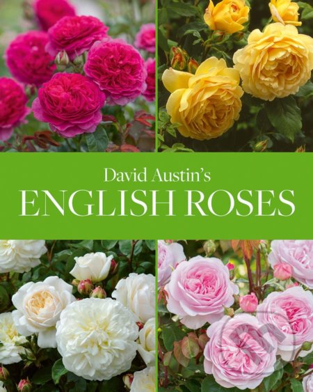 Kniha: David Austin's English Roses (David Austin). ACC Art Books, 2020 Kniha: David Austin's English Roses (David Austin). ACC Art Books, 2020