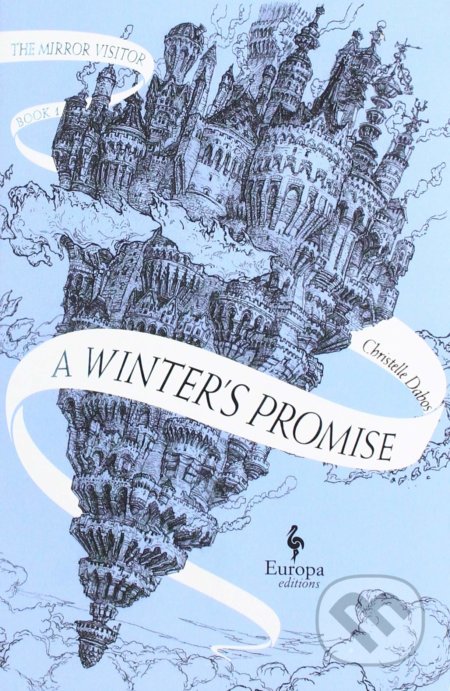 Kniha: A Winter's Promise (Christelle Dabos). Europa Editions, 2019 Kniha: A Winter's Promise (Christelle Dabos). Europa Editions, 2019