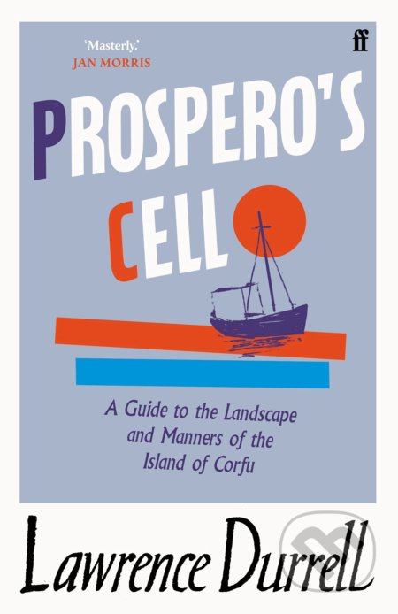 Kniha: Prospero's Cell (Lawrence Durrell). Faber and Faber, 2021 Kniha: Prospero's Cell (Lawrence Durrell). Faber and Faber, 2021