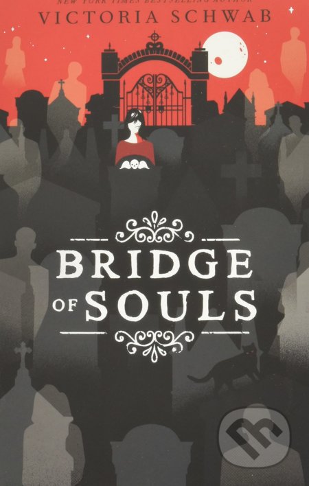Kniha: Bridge of Souls (Victoria Schwab). Scholastic, 2021 Kniha: Bridge of Souls (Victoria Schwab). Scholastic, 2021