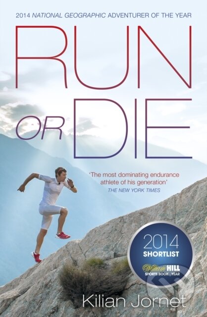 E-kniha: Run or Die (Kilian Jornet). Penguin Books, 2014 E-kniha: Run or Die (Kilian Jornet). Penguin Books, 2014