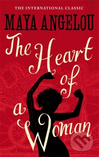E-kniha: Heart Of A Woman (Maya Angelou). Little, Brown Book Group, 2010 E-kniha: Heart Of A Woman (Maya Angelou). Little, Brown Book Group, 2010
