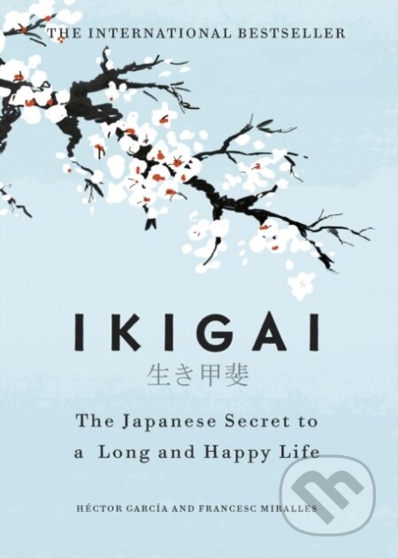 E-kniha: Ikigai (Héctor García). Random House, 2017 E-kniha: Ikigai (Héctor García). Random House, 2017