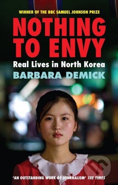 E-kniha: Nothing To Envy (Barbara Demick). Granta Publications, 2010 E-kniha: Nothing To Envy (Barbara Demick). Granta Publications, 2010