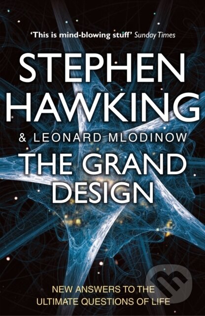 E-kniha: The Grand Design (Leonard Mlodinow a Stephen Hawking). Transworld, 2010 E-kniha: The Grand Design (Leonard Mlodinow a Stephen Hawking). Transworld, 2010