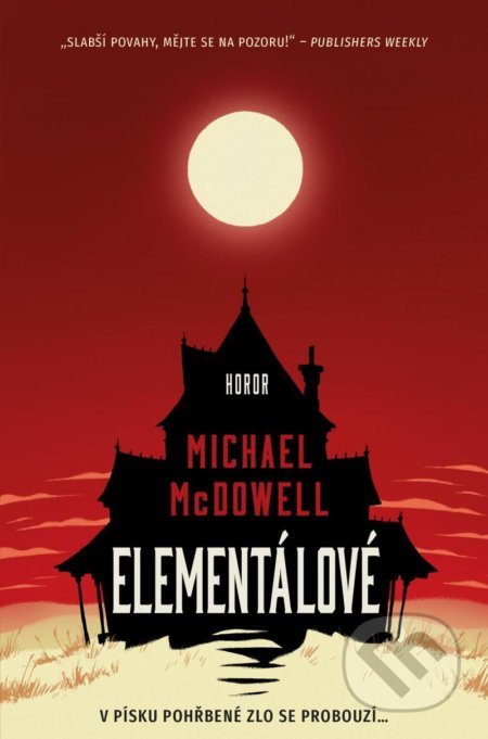 Kniha: Elementálové (Michael McDowell). Fobos, 2021 Kniha: Elementálové (Michael McDowell). Fobos, 2021