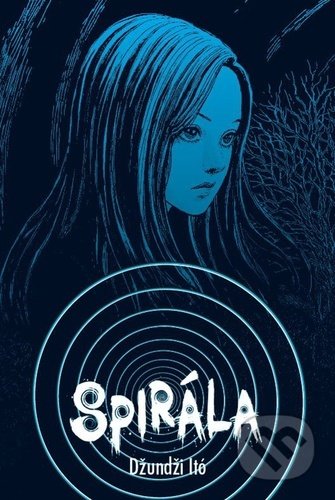 Kniha: Spirála (Džundži Itó). Crew, 2021 Kniha: Spirála (Džundži Itó). Crew, 2021