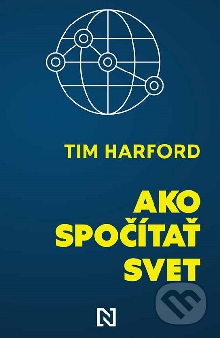E-kniha: Ako spočítať svet (Tim Harford). N Press, 2021 E-kniha: Ako spočítať svet (Tim Harford). N Press, 2021