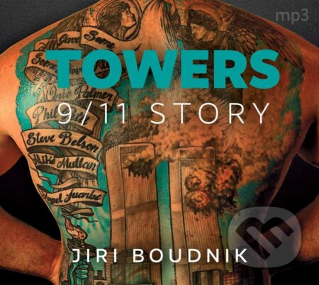 Audiokniha: Towers, 9/11 Story (Jiří Boudník). Tebenas, 2021 Audiokniha: Towers, 9/11 Story (Jiří Boudník). Tebenas, 2021