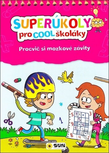 Kniha: Superúkoly pro Cool školáky (SUN). SUN, 2021 Kniha: Superúkoly pro Cool školáky (SUN). SUN, 2021