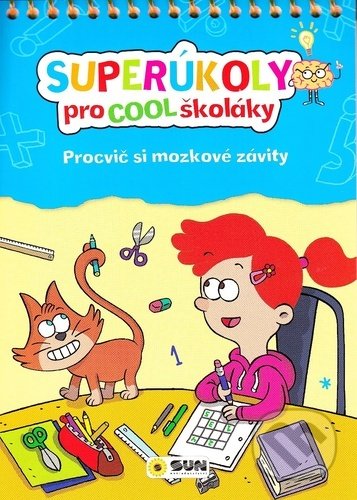 Kniha: Superúkoly pro Cool školáky (SUN). SUN, 2021 Kniha: Superúkoly pro Cool školáky (SUN). SUN, 2021