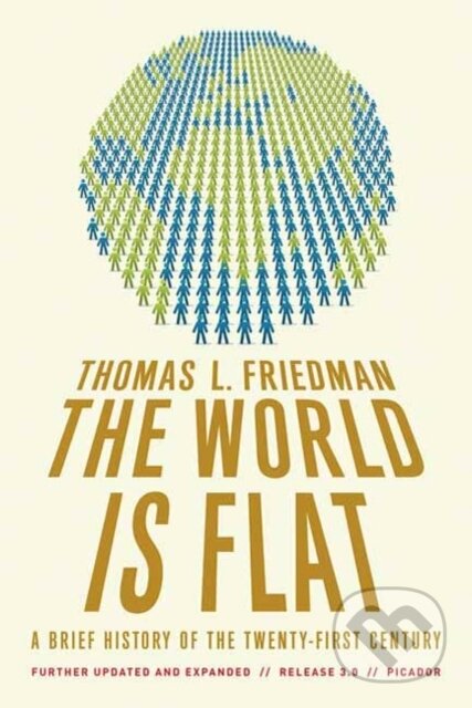 E-kniha: World Is Flat 3.0 (Thomas L. Friedman). Picador, 2007 E-kniha: World Is Flat 3.0 (Thomas L. Friedman). Picador, 2007