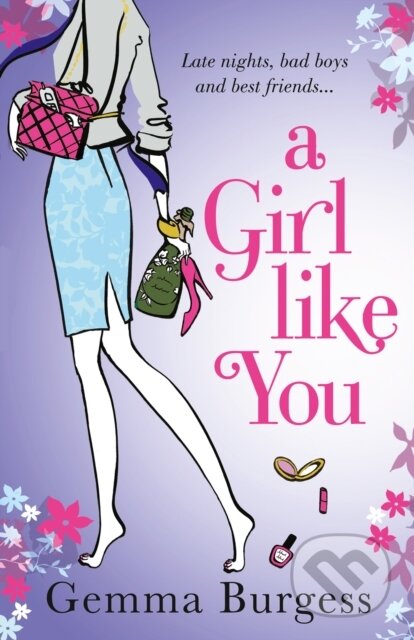 E-kniha: A Girl Like You (Gemma Burgess). HarperCollins, 2011 E-kniha: A Girl Like You (Gemma Burgess). HarperCollins, 2011