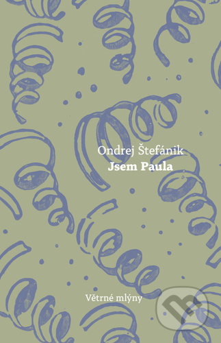 Kniha: Jsem Paula (Ondrej Štefánik). Větrné mlýny, 2021 Kniha: Jsem Paula (Ondrej Štefánik). Větrné mlýny, 2021