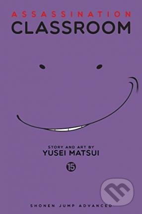 Kniha: Assassination Classroom 15 (Yusei Matsui). Viz Media, 2017 Kniha: Assassination Classroom 15 (Yusei Matsui). Viz Media, 2017