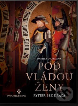 Pod vládou ženy - Daniela Dvořáková, Rak, 2021