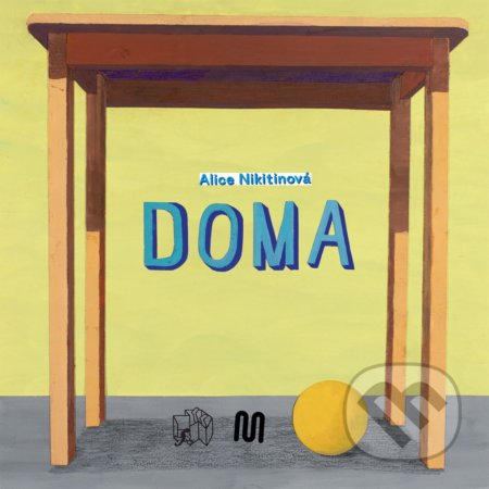 Kniha: Doma (Alice Nikitinová). Meander, 2021 Kniha: Doma (Alice Nikitinová). Meander, 2021