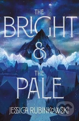 Kniha: The Bright & the Pale (Jessica Rubinkowski). HarperCollins, 2021 Kniha: The Bright & the Pale (Jessica Rubinkowski). HarperCollins, 2021