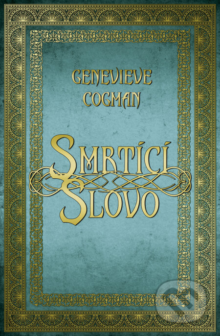 E-kniha: Smrtící slovo (Genevieve Cogman). Edice knihy Omega, 2021 E-kniha: Smrtící slovo (Genevieve Cogman). Edice knihy Omega, 2021