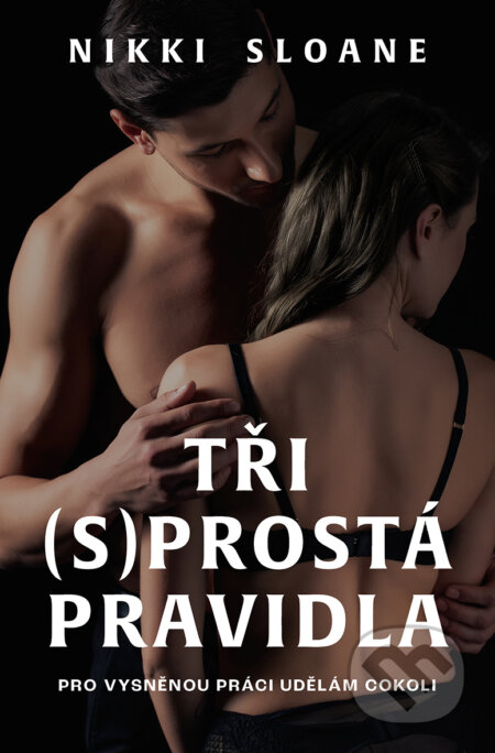 E-kniha: Tři sprostá pravidla (Nikki Sloane). Red, 2021 E-kniha: Tři sprostá pravidla (Nikki Sloane). Red, 2021