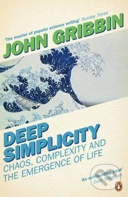Kniha: Deep Simplicity (John Gribbin). Penguin Books, 2005 Kniha: Deep Simplicity (John Gribbin). Penguin Books, 2005