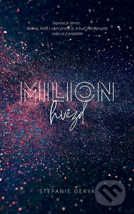 E-kniha: Milion hvězd (Stefanie Geryk). E-knihy jedou E-kniha: Milion hvězd (Stefanie Geryk). E-knihy jedou