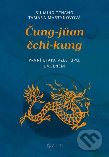 Kniha: Čung-jüan čchi-kung (Sü Ming-tchang a Tamara Martyn). Alferia, 2021 Kniha: Čung-jüan čchi-kung (Sü Ming-tchang a Tamara Martyn). Alferia, 2021