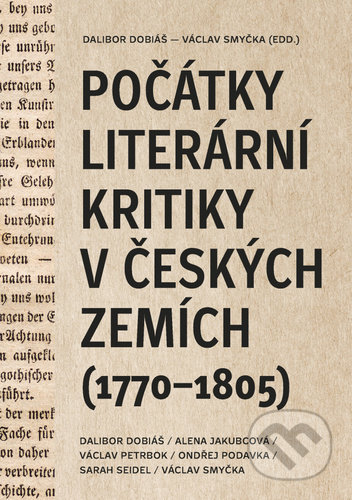 Kniha: Počátky literární kritiky v českých zemích (Dalibor Dobiáš, Alena Jakubcová a Václav Petrbok). Akropolis, 2021 Kniha: Počátky literární kritiky v českých zemích (Dalibor Dobiáš, Alena Jakubcová a Václav Petrbok). Akropolis, 2021