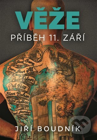 Kniha: Věže, příběh 11. září (Jiří Boudník). Tebenas, 2021 Kniha: Věže, příběh 11. září (Jiří Boudník). Tebenas, 2021